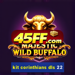 kit corinthians dls 22